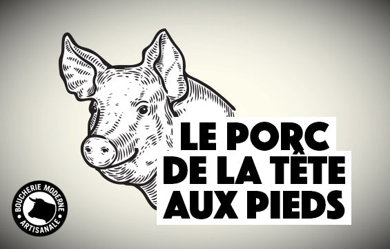 Le porc, de la tête aux pieds !