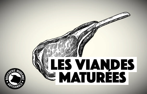 Les viandes maturées