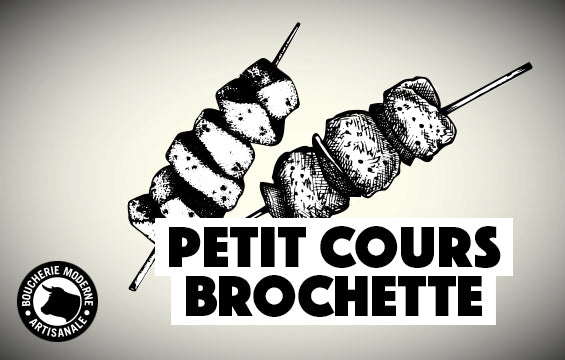 Petit cours Brochette