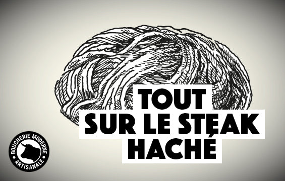 Tout sur le steak haché