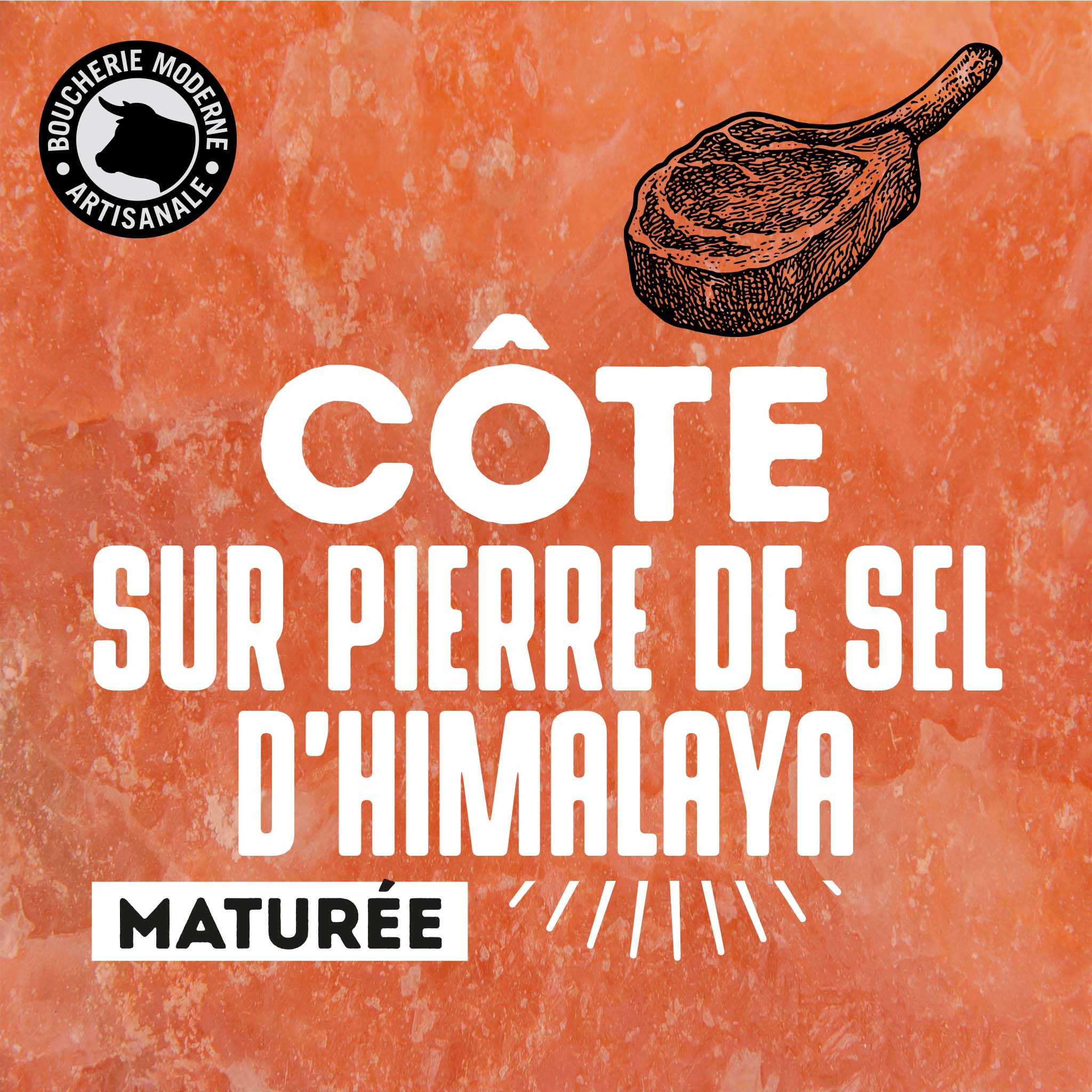 Côte maturée sur pierre d’Himalaya, sélection française intense et fondante.